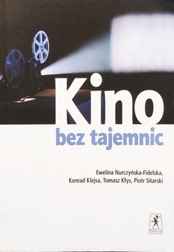 Kino bez tajemnic - Nurczyńska-Fidelska i inni