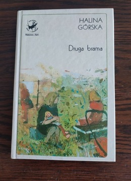 Halina Górska - Druga brama - wyd. Śląsk 1989
