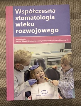 WSPÓŁCZESNA STOMATOLOGIA WIEKU ROZWOJOWEGO  