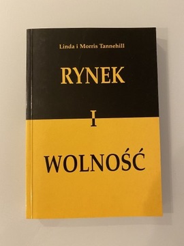 Rynek i wolność Linda Morris Tannehill UNIKAT 2004