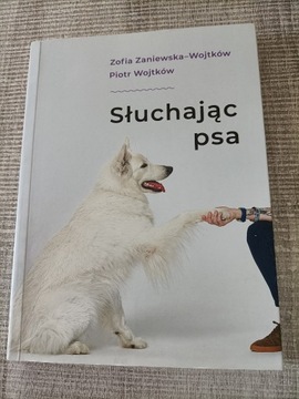 Słuchając psa - Z. Zaniewska- Wojtków, P. Wojtków