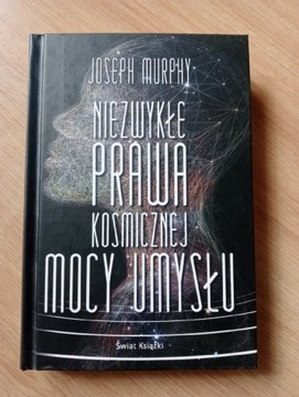 Niezwykłe prawa kosmicznej mocy umysłu Murphy