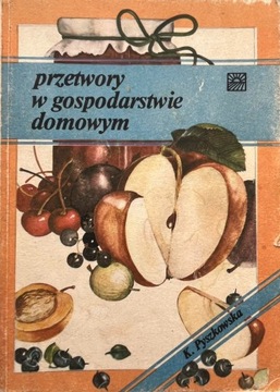 Pyszkowska, Przetwory w gospodarstwie domowym