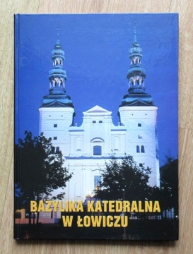 Bazylika katedralna w Łowiczu (album)