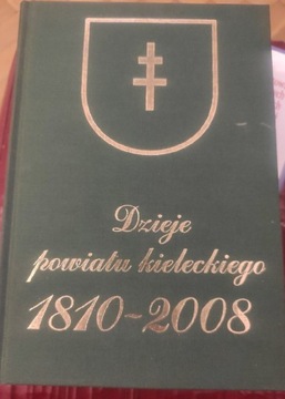 Dzieje powiatu kieleckiego 1810-2008