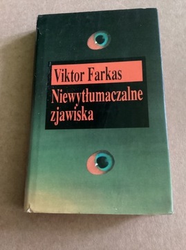 V.Farkas „ Niewytłumaczalne zjawiska”.