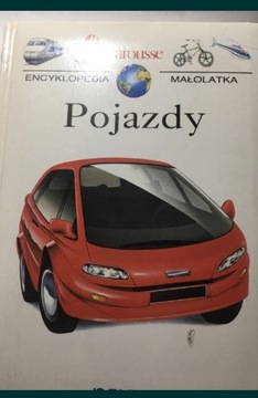 Encyklopedia małolatka POJAZDY Larousse 