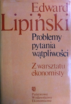 Edward Lipiński "Problemy, pytania, wątpliwości"