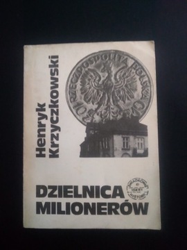 Dzielnica milionerów- Henryk Krzyczkowski 