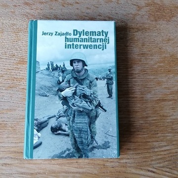 Dylematy humanitarnej interwencji - Jerzy Zajadło