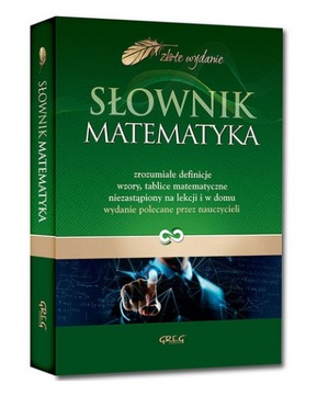 SŁOWNIK MATEMATYKA wyd GREG