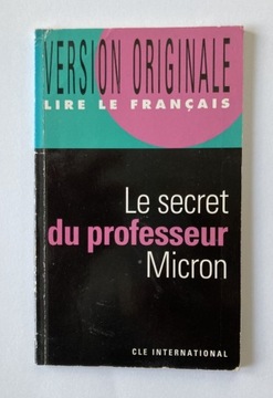 Le secret du professeur Micron - Dominique Renaud