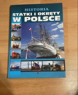 Statki i okręty w Polsce. Historia