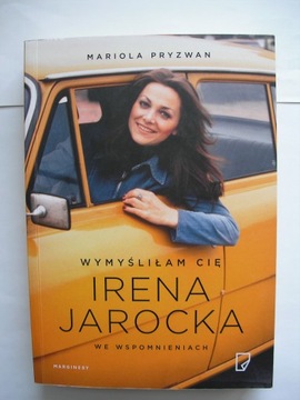 Irena Jarocka we wspomnieniach Mariola Pryzwan