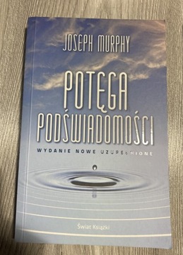 Potęga podświadomości Joseph Murphy