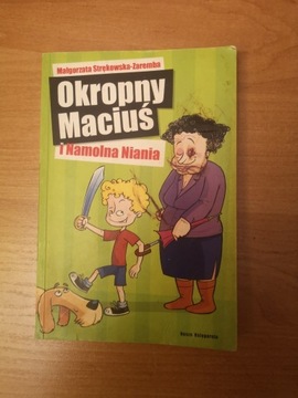 Okropny Maciuś i Namolna Niania Strekowska-Zaremba