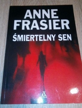 Śmiertelny sen - Anne Frasier