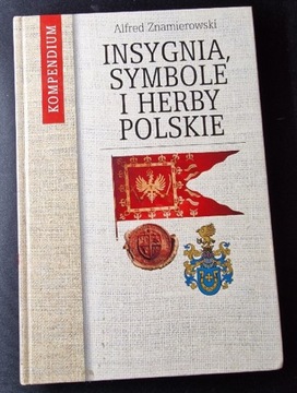 Insygnia, symbole i herby polskie - Znamierowski