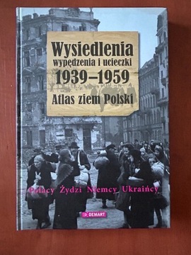 Wysiedlenia Wypędzenia i Ucieczki 1939-1959