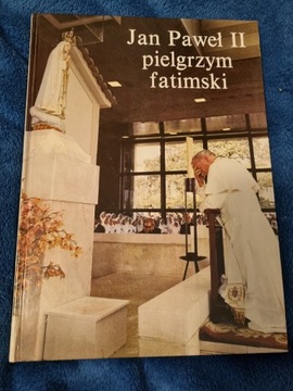 Jan Paweł II pielgrzym fatimski 