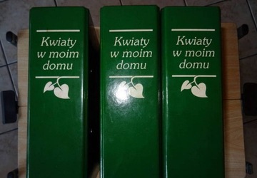 Kwiaty w moim domu 3 segregatory