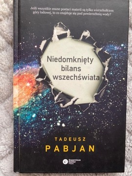 Niedomknięty bilans wszechświata Tadeusz Pabjan