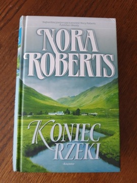 Nora Roberts - Koniec Rzeki