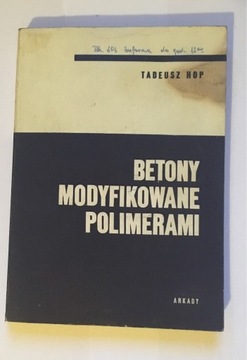 Betony modyfikowane polimerami Tadeusz Hop Arkady