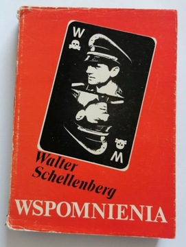 Schellenberg Walter - Wspomnienia. Wyd.1.