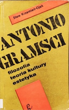 Antonio Gramsci, filozofia... - Krzemień-Ojak
