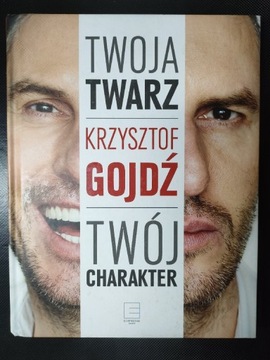 Twoja twarz, twój charakter Krzysztof Gojdź OKAZJA