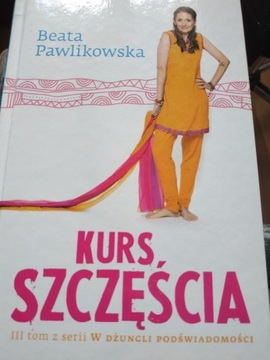 Kurs szczęścia Beata Pawlikowska książka