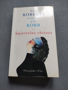 Śmiertelna ekstaza Nora Roberts