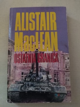 Alistair MacLean - Ostatnia granica