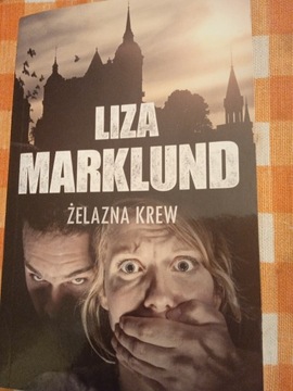 Liza Marklund Żelazna krew