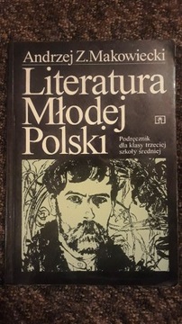 Literatura Młodej Polski. Podręcznik. Makowiecki