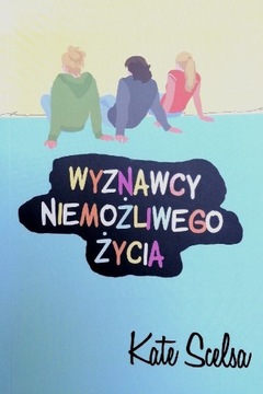 "Wyznawcy niemożliwego życia" - Kate Scelsa