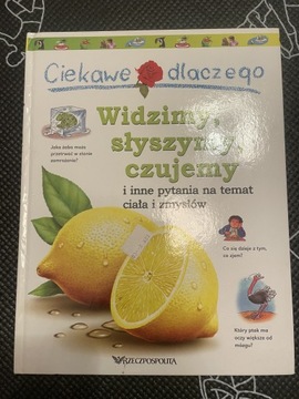 Ciekawe dlaczego widzimy, słyszymy, czujemy