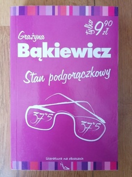 Stan podgorączkowy - Grażyna Bąkiewicz 