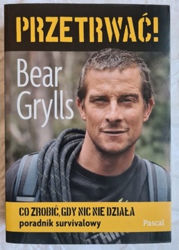 Bear Grylls, Przetrwać