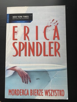 Morderca bierze wszystko. Erica Spindler