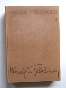 Władysław Tatarkiewicz HISTORIA FILOZOFII tom 3