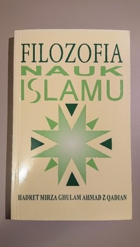 Filozofia nauk Islamu - Hadret Mirza Ghulam Ahmad