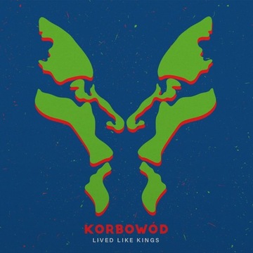 Korbowód - Lived Like Kings- Vinyl Edition 