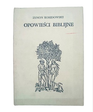 Opowieści Biblijne - Zenon Kosidowski