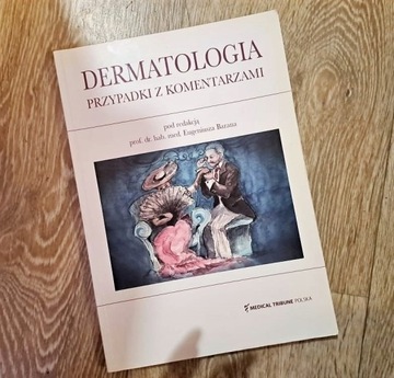 DERMATOLOGIA PRZYPADKI Z KOMENTARZAMI