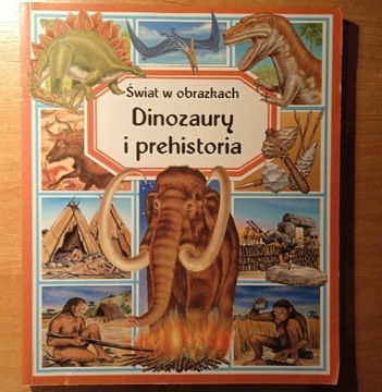 Świat w obrazkach. Dinozaury i prehistoria