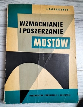 WZMACNIANIE I POSZERZANIE MOSTÓW Most Bartoszewski