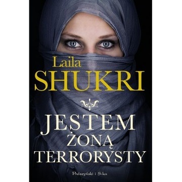 Jestem żoną terrorysty, LailaShukri