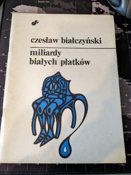 Czesław Białczyński Miliardy białych płatków